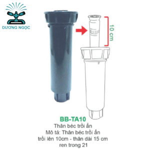 BB-TA10 – Béc Trồi Ẩn Tưới 10cm, Thân Dài 15cm, Ren Trong 21
