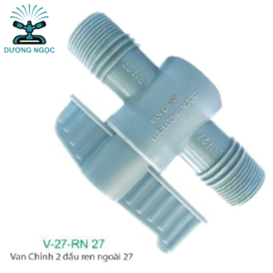 Phụ Kiện LDPE: V-27-RN – Van Chỉnh 2 Đầu Ren Ngoài 27mm